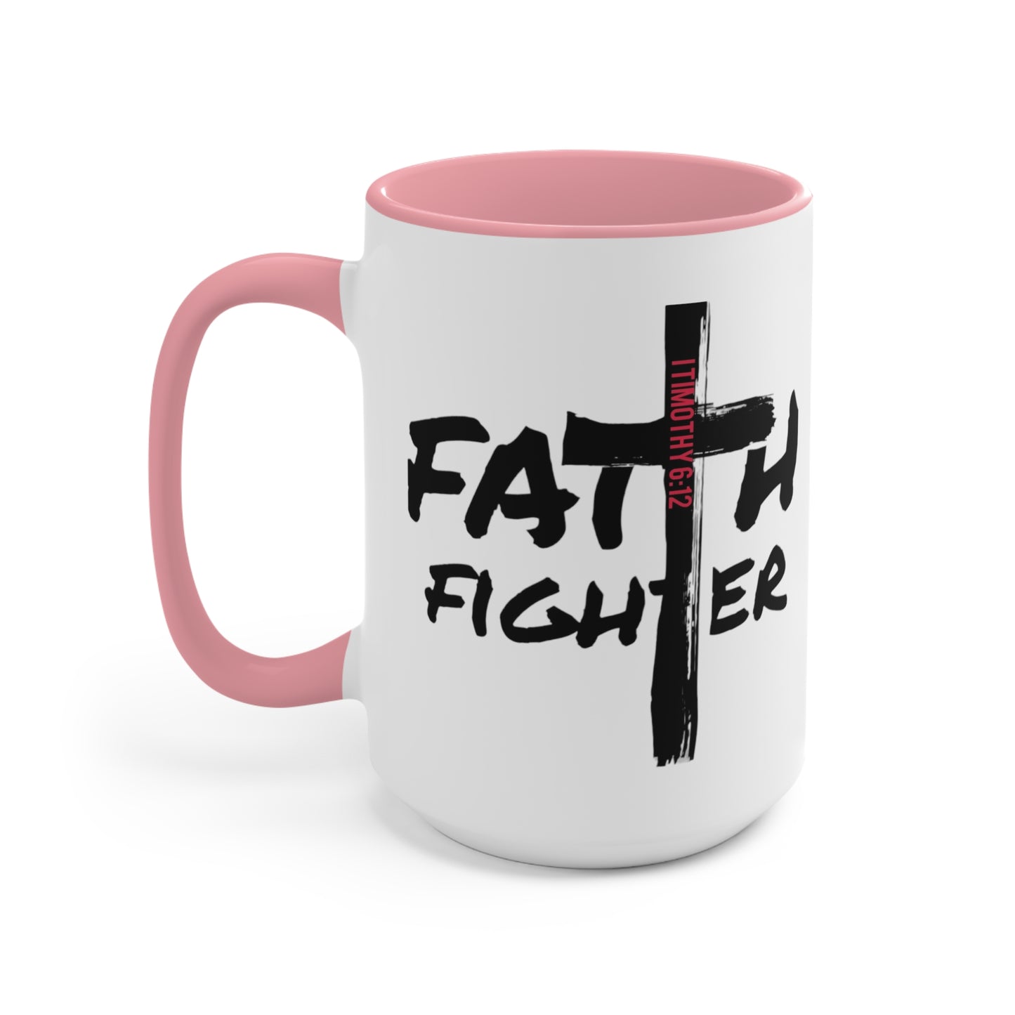 “Faith Fighter”  (various inside colors) Accent Mugs