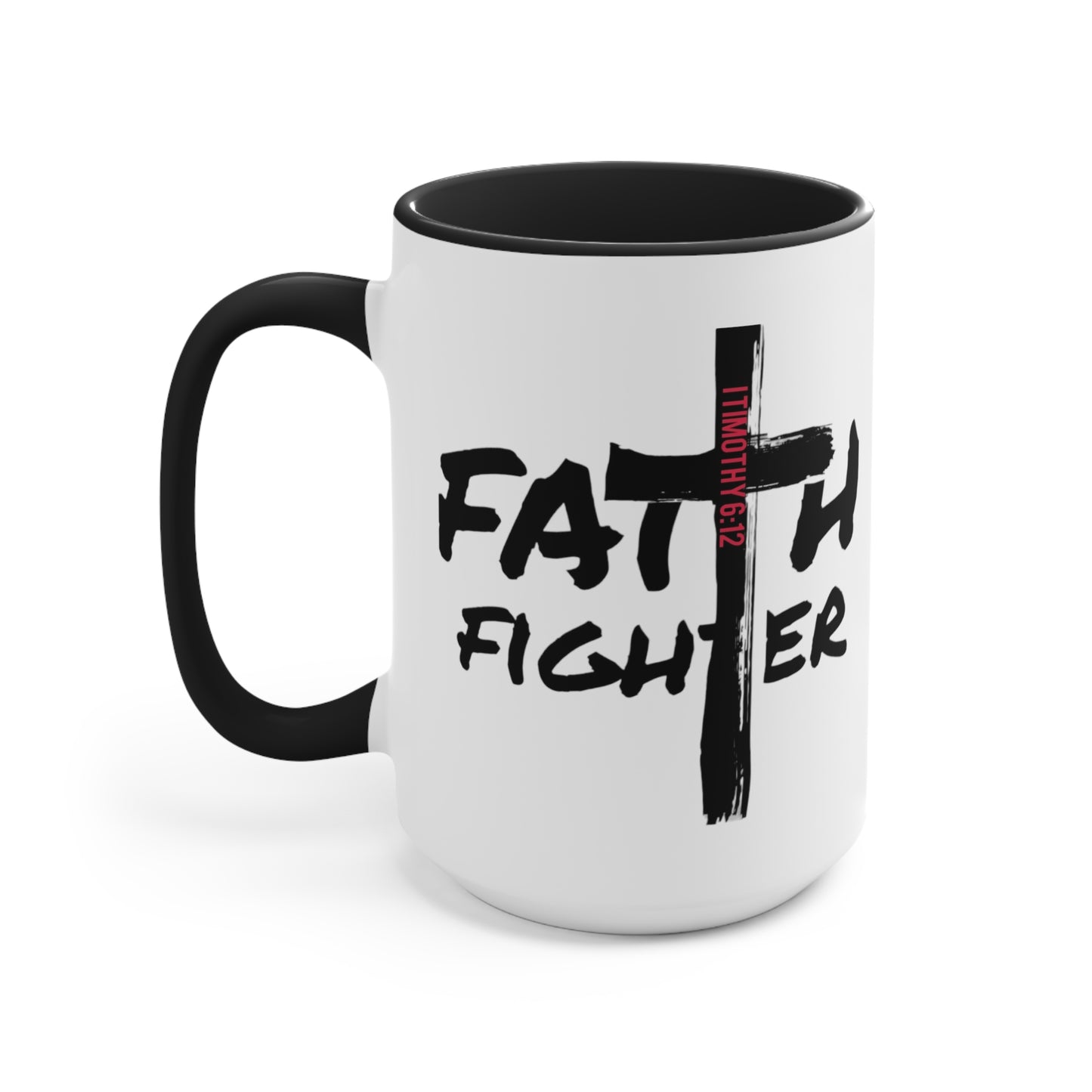 “Faith Fighter”  (various inside colors) Accent Mugs