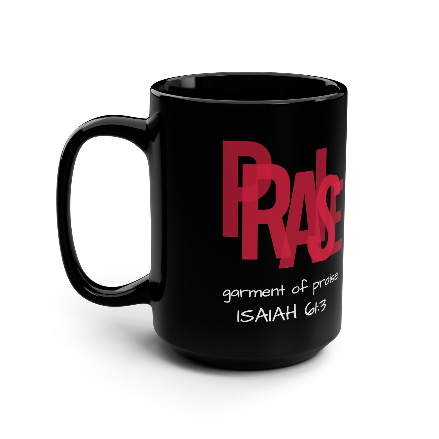 Collection B: “Garment of PRAISE” Black & Red  Mug, 15oz