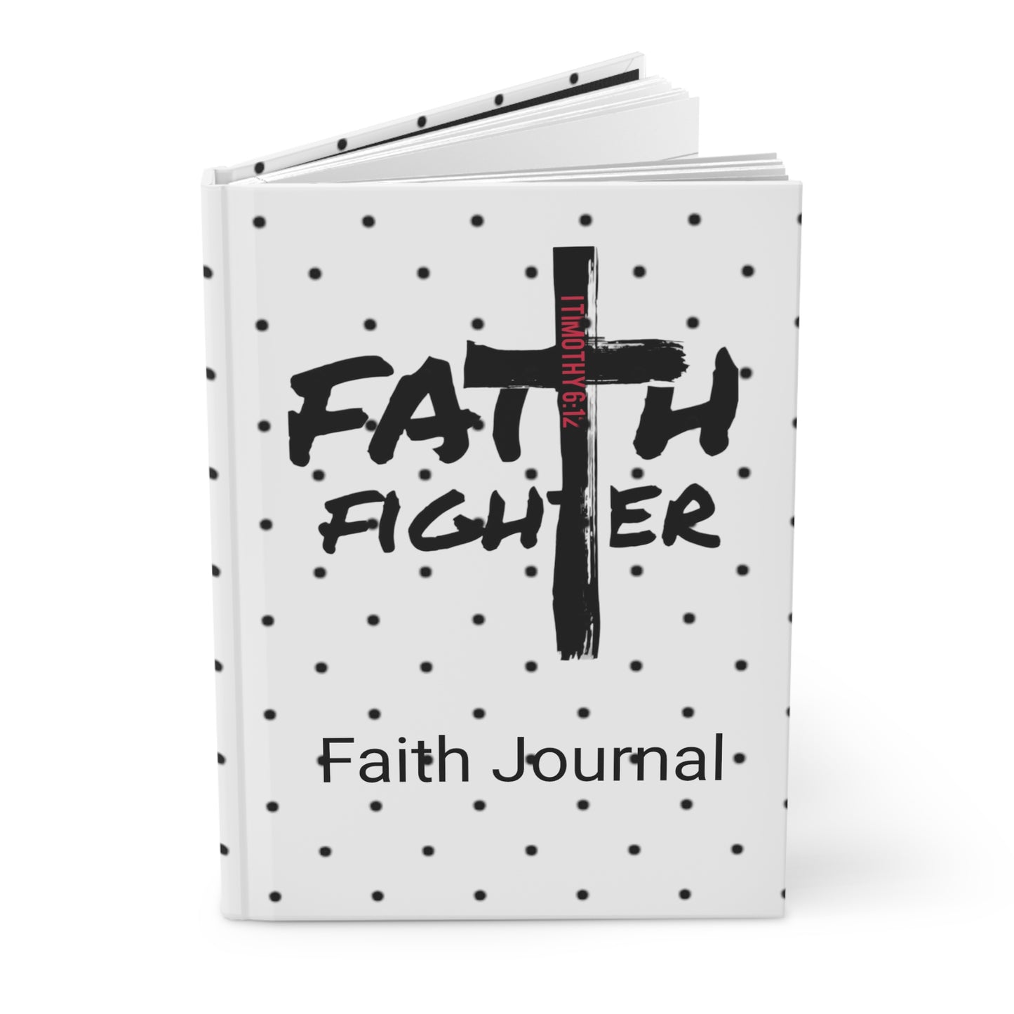 ”Faith Fighter” White Dot Matte Journal