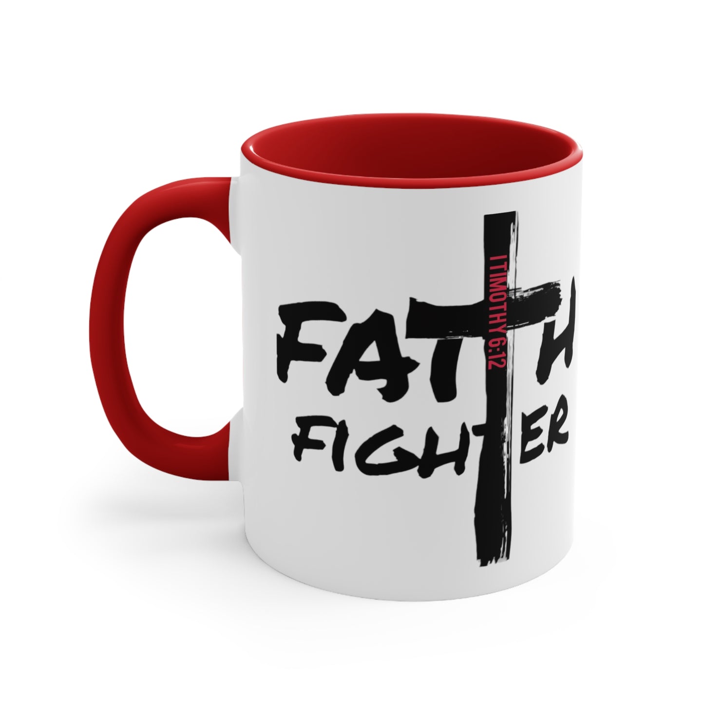 “Faith Fighter”  (various inside colors) Accent Mugs