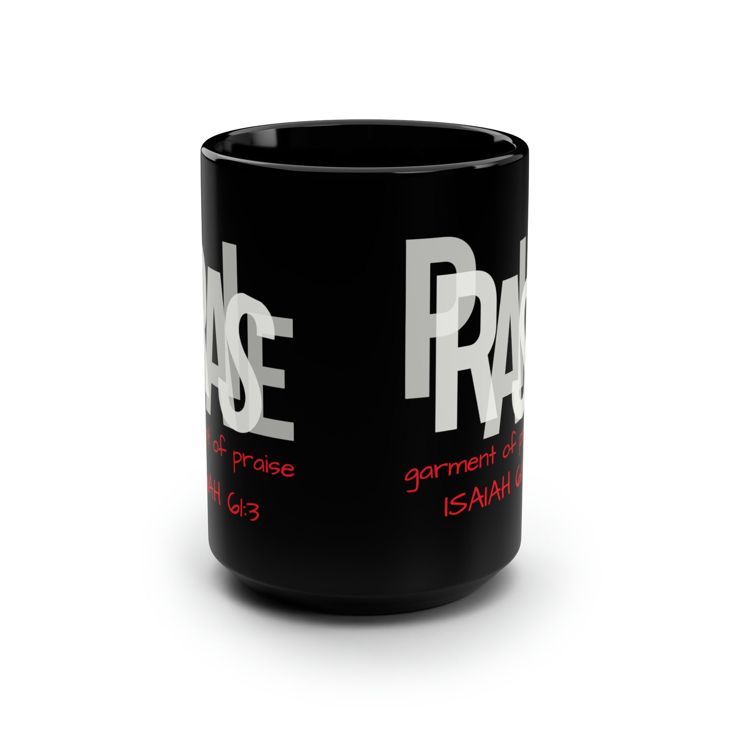 Collection B: “Garment of PRAISE” Black & White Mug, 15oz