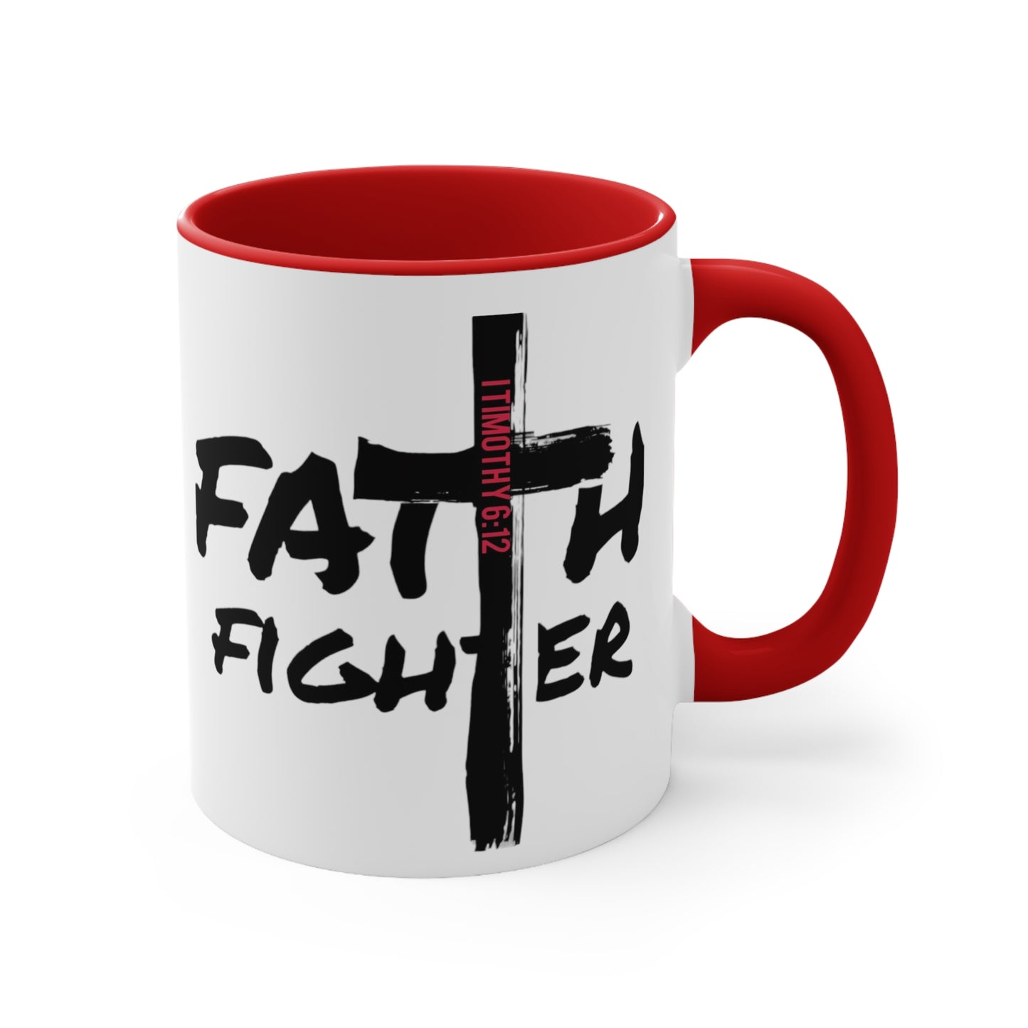 “Faith Fighter”  (various inside colors) Accent Mugs