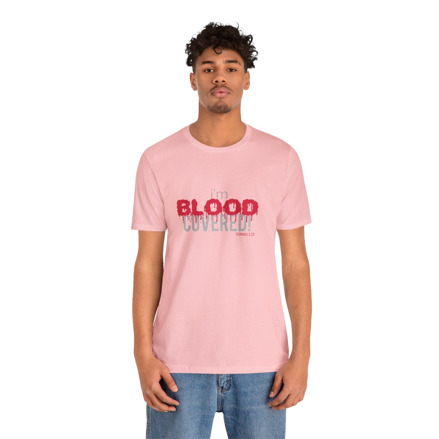 Collection B:  “BLOOD Covered” Unisex Jersey Short Sleeve Tee