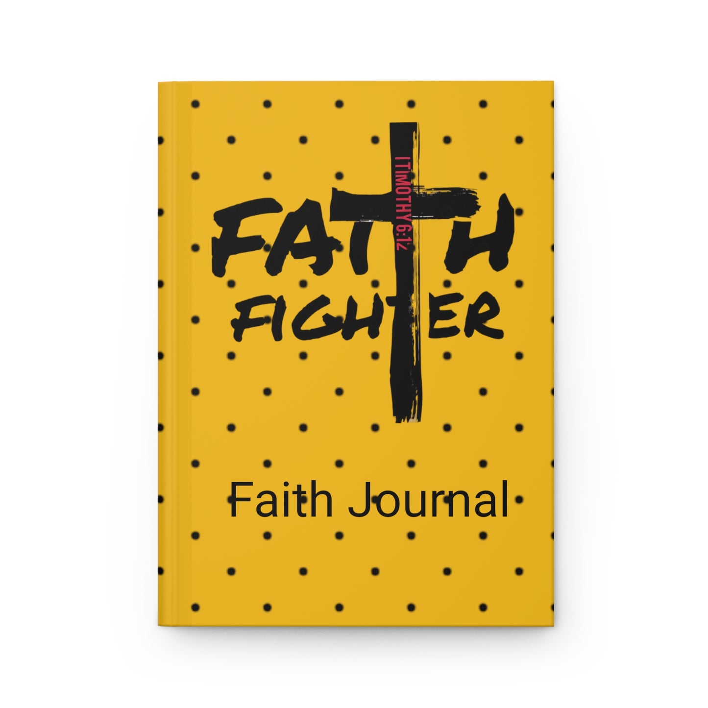 ”Faith Fighter” Yellow Polka Dot Matte Journal