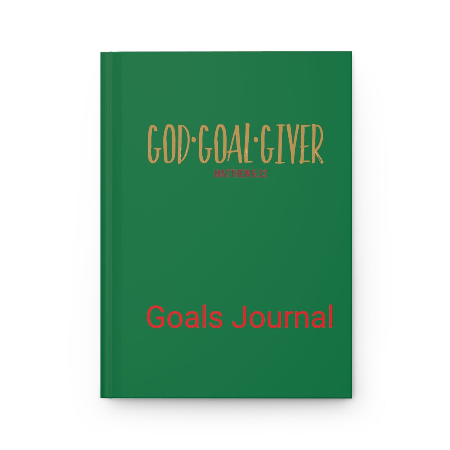 ”Goal Giver” Dark Green Matte  Journal