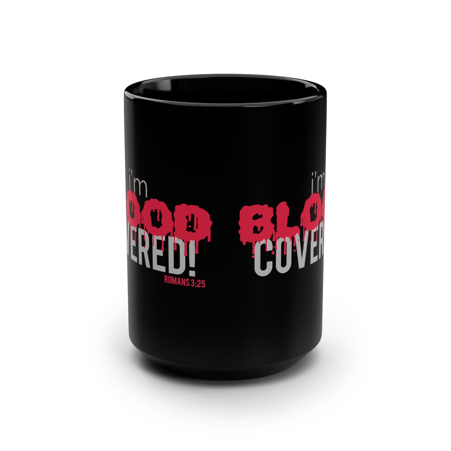 Collection B: “BLOOD Covered” Black Mug, 15oz